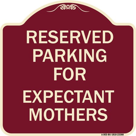 Parking Reserved For Expectant Mothers Heavy-Gauge Aluminum Architectural Sign